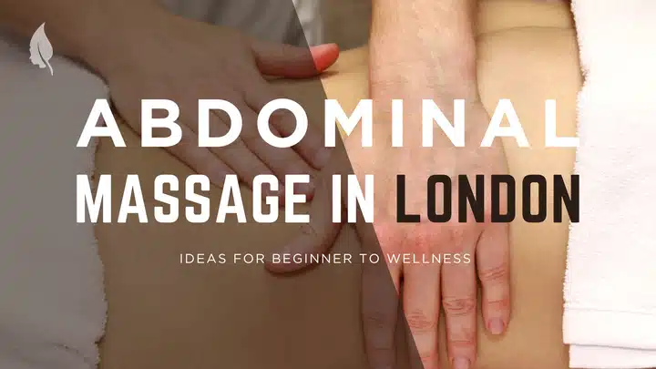 Abdominal Massage in London