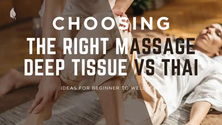 Deep Tissue Massage or Thai Massage