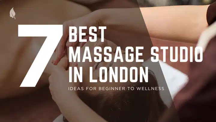 Best Massage Studio in London