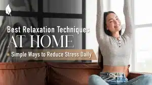 Best Relaxation Techniques at Home: Simple Ways to Reduce Stress Daily