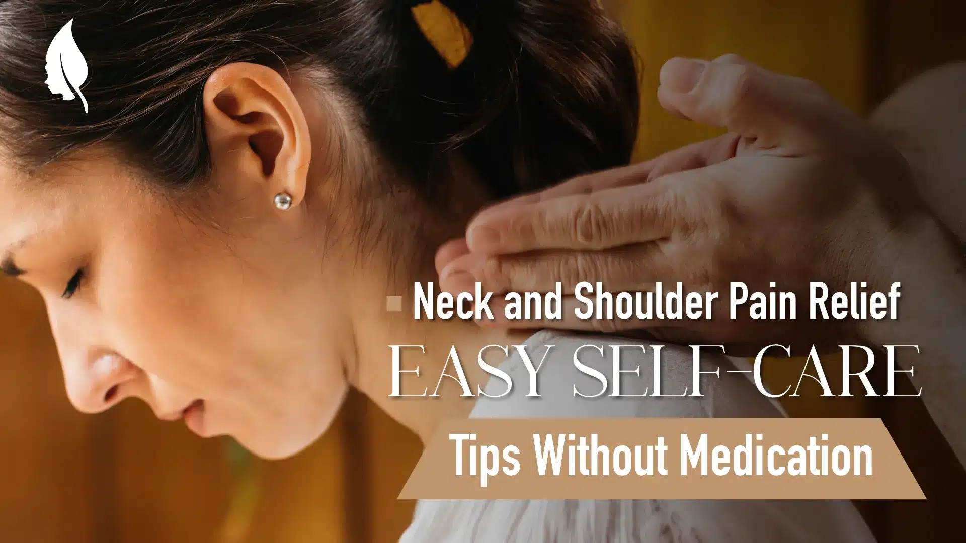 Neck and Shoulder Pain Relief: Easy Self-Care Tips Without Medication