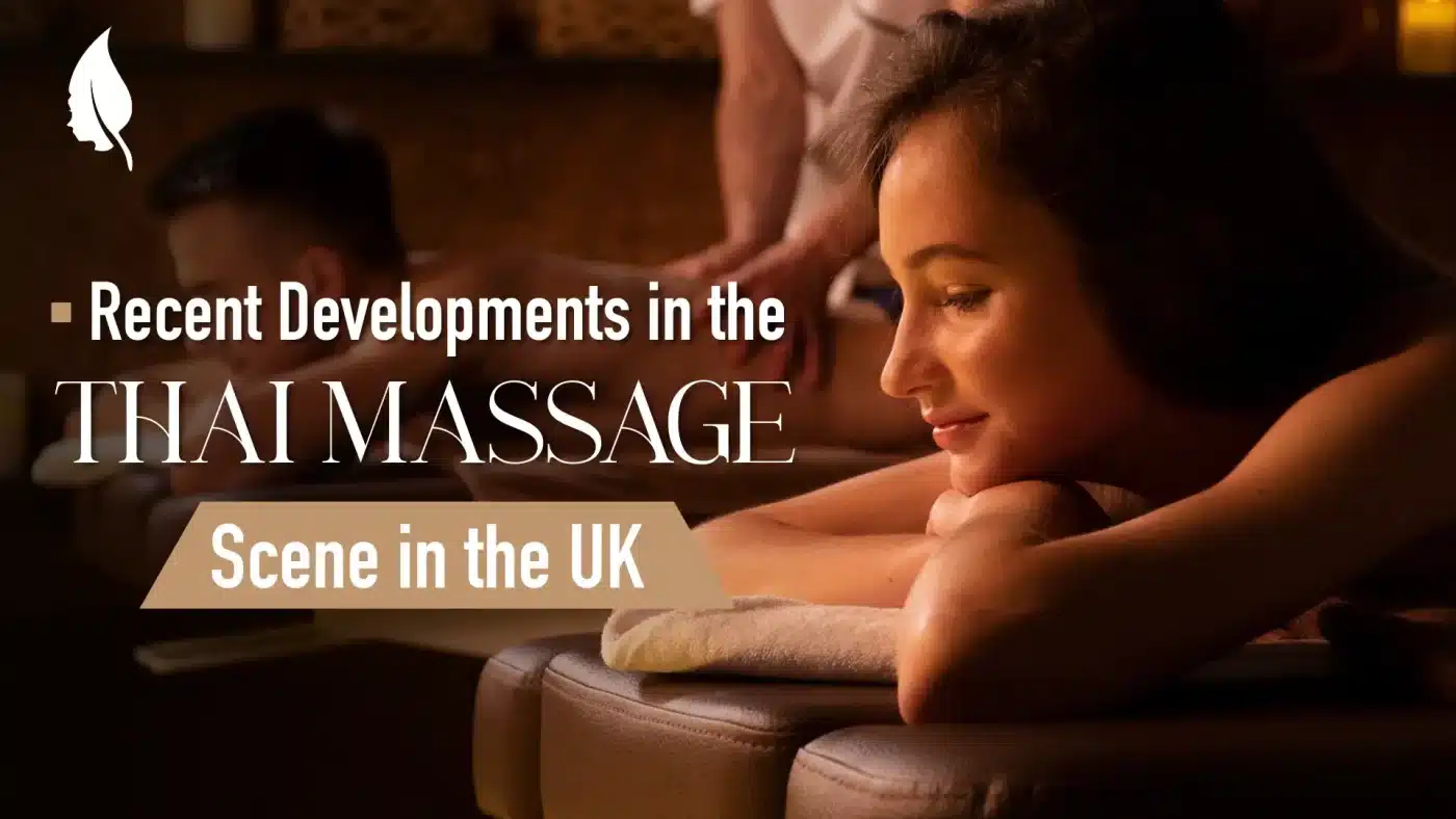 Recent Developments in the Thai Massage Scene in the UK